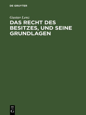 cover image of Das Recht des Besitzes, und seine Grundlagen